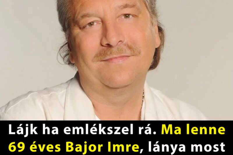 Ma lenne 69 éves Bajor Imre – lánya most elárulta a szívszorító igazságot