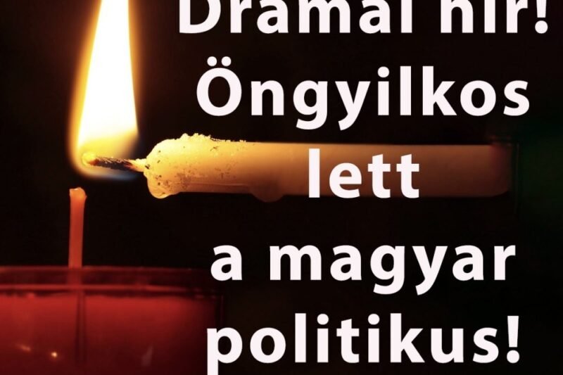 Drámai hír!Öngyilkos lett a magyar politikus!