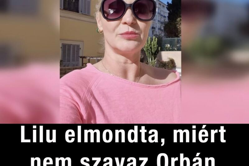 Lilu elmondta, miért nem szavaz Orbán Viktorra