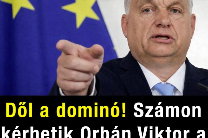 Dől a dominó! Számon kérhetik Orbán Viktort a következő EU-csúcson!