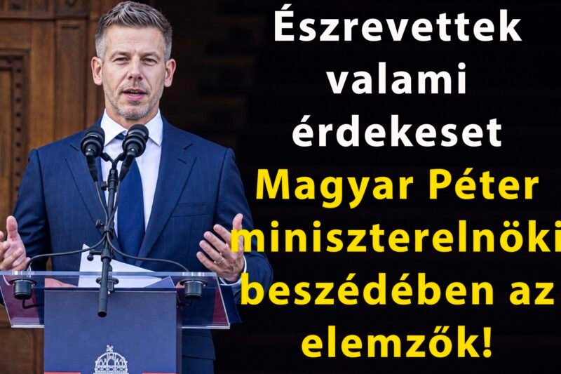 Észrevettek valami érdekeset Magyar Péter miniszterelnöki beszédében az elemzők