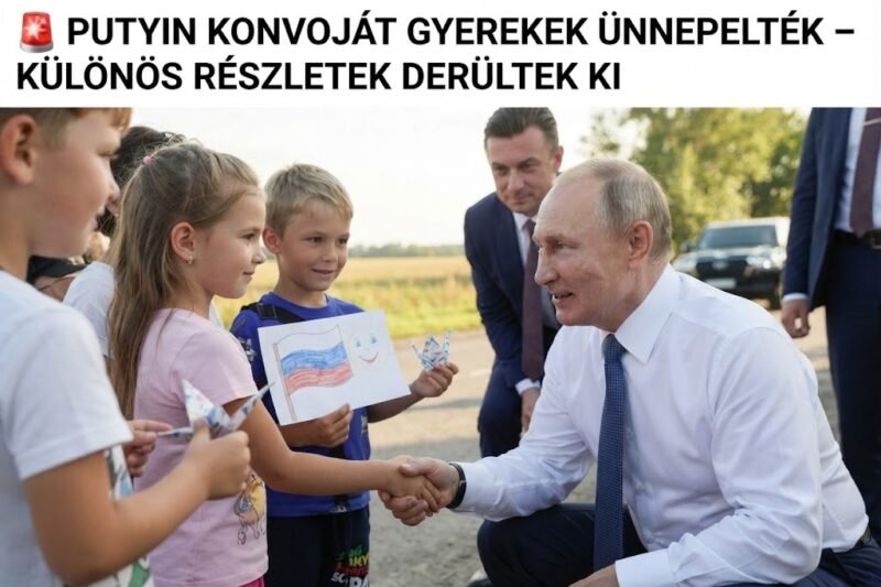 🚨 Putyin konvoját spontán összegyűlt gyerekek várták – meglepő részletek a háttérben